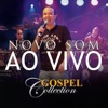 Novo Som Ao Vivo - Gospel Collection, 2015