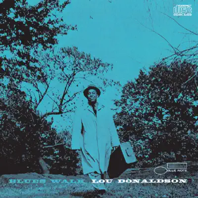 Blues Walk - Lou Donaldson Blues Walk - Lou Donaldson