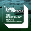 The Peppermint Years  Unreleased Tracks & Remixes