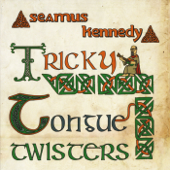 Tricky Tongue Twisters - Seamus Kennedy