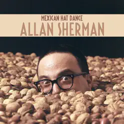 Mexican Hat Dance - Single - Allan Sherman