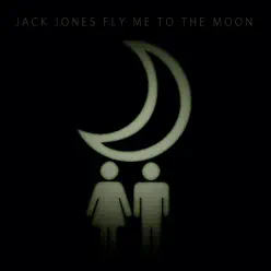 Fly Me to the Moon - Jack Jones
