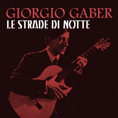 Le strade di notte - Single - Giorgio Gaber