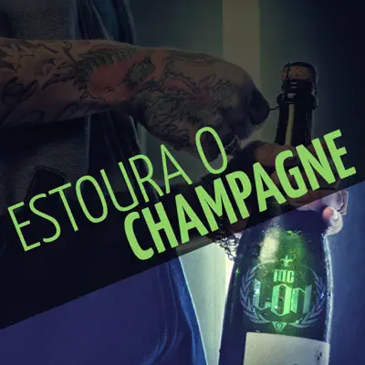 Estoura o Champagne - Single - Mc Lon