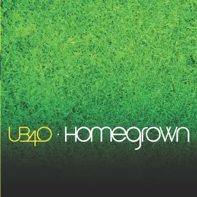 Homegrown - Ub40