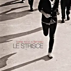 Torna Ricco E Famoso - Le Strisce Torna Ricco E Famoso - Le Strisce