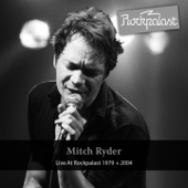 Live At Rockpalast 1979 + 2004 (Grugahalle Essen, 06.10.1979 & Burg Satzvey, 27.02.2004) - Mitch Ryder