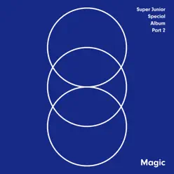 MAGIC – SUPER JUNIOR SPECIAL ALBUM, Pt. 2 - Super Junior