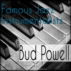 Famous Jazz Instrumentalists - Bud Powell Famous Jazz Instrumentalists - Bud Powell