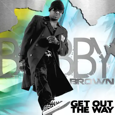 Get Out the Way - Single - Bobby Brown