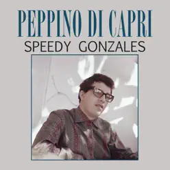 Speedy Gonzales - Single - Peppino di Capri