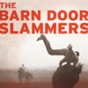 The Barn Door Slammers
