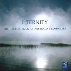 Eternity: The Timeless Music of Australia's Composers by Various Artists album reviews, ratings, credits