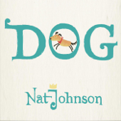 Dog - Nat Johnson