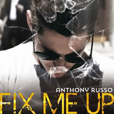 Fix Me Up - Single - Anthony Russo