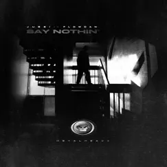 Say Nothin - Single by Jubei album reviews, ratings, credits