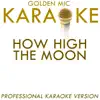 How High the Moon (In the Style of Ella Fitzgerald) [Karaoke Version] song lyrics