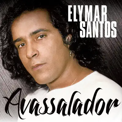 Avassalador - Elymar Santos