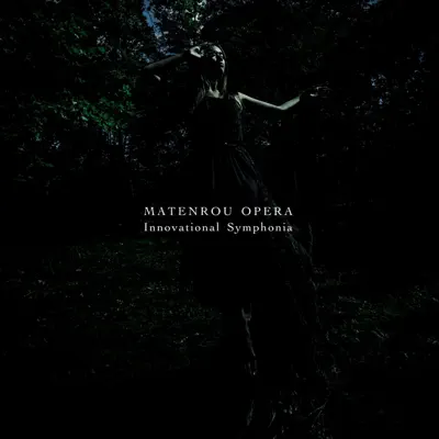 Innovational Symphonia - EP - Matenrou Opera