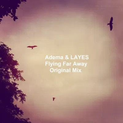Flying Far Away (feat. LAYES) - Single - Adema