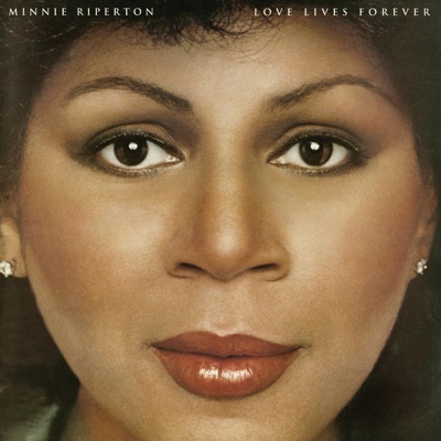 Love Lives Forever - Minnie Riperton