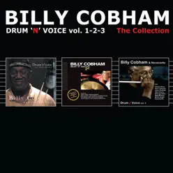 Drum 'N' Voice, Vols. 1-3: The Collection - Billy Cobham
