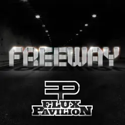 Freeway - EP - Flux Pavilion