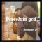 Porcelain God - Brother P lyrics