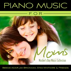 Piano Music for Moms - Mother's Day Music Collection by Various Artists album reviews, ratings, credits