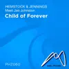 Stream & download Child of Forever (Hemstock & Jennings Meets Jan Johnston)