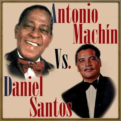 Daniel Santos vs. Antonio Machín - Antonio Machín