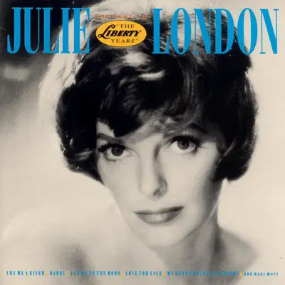 Julie London: Best of the Liberty Years - Julie London