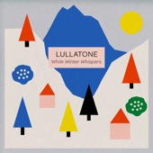 Lullatone - Tiny Glaciers