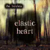 Elastic Heart - Single album lyrics, reviews, download