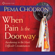Pema Chödrön - When Pain is the Doorway: Awakening in the Most Difficult Circumstances