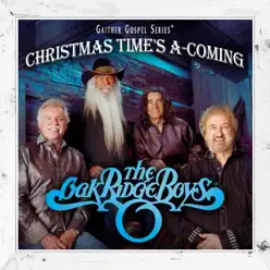 Christmas Time's a-Coming - The Oak Ridge Boys Christmas Time's a-Coming - The Oak Ridge Boys