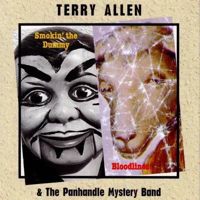 Smokin' the Dummy / Bloodlines - Terry Allen Smokin' the Dummy / Bloodlines - Terry Allen
