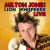 Lion Whisperer - Milton Jones