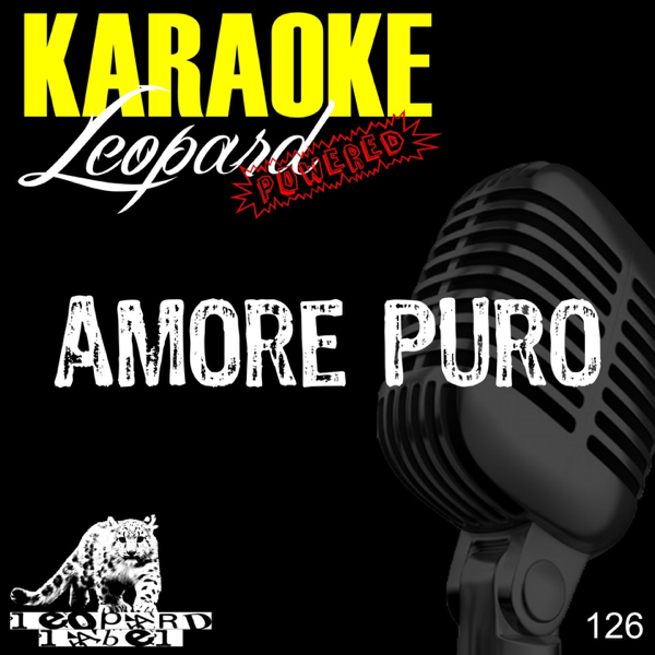 Amore Puro Karaoke Version Originally Performed By Alessandra Amoruso Single By Leopard Powered On Apple Music apple music