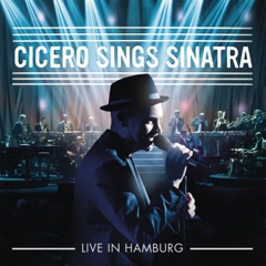 Cicero Sings Sinatra (Live in Hamburg)