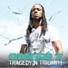Tragedy-N-Triumph