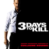 3 Days to Kill (Original Motion Picture Soundtrack) - Guillaume Roussel