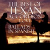 The Best Of Texan Accordion Love Ballads In Spanish, 2014