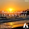 Island Life (Neo Kekkonen Deep Mix) - Balearicwave lyrics