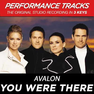 You Were There (Performance Tracks) - EP - Avalon