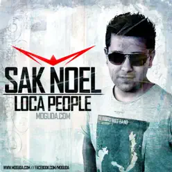 Loca People (Radio Edit) - Single - Sak Noel