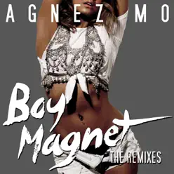 Boy Magnet-The Dance Mixes - EP - AGNEZ MO