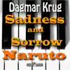Sadness and Sorrow - Naruto On Piano song lyrics