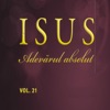 Isus Adevarul Absolut, Vol. 21, 2014