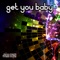 Get You Baby (Rich Mode House Edit) - Joan Beck lyrics